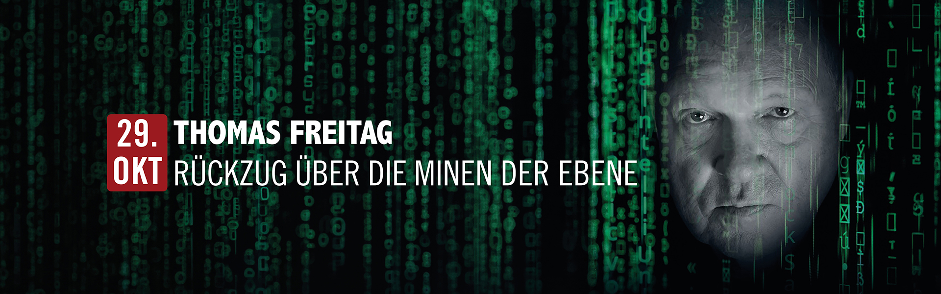 29.10.2026 20.00 Thomas Freitag - Rückzug über die Minen der Ebene 