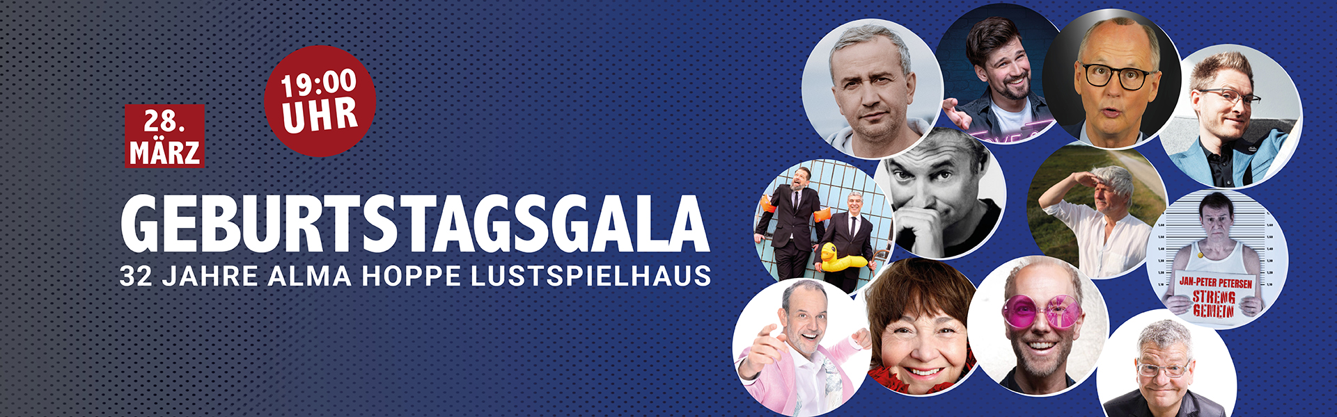 28.03.2026 19.00 Geburtstagsgala - 32 Jahre Lustspielhaus
