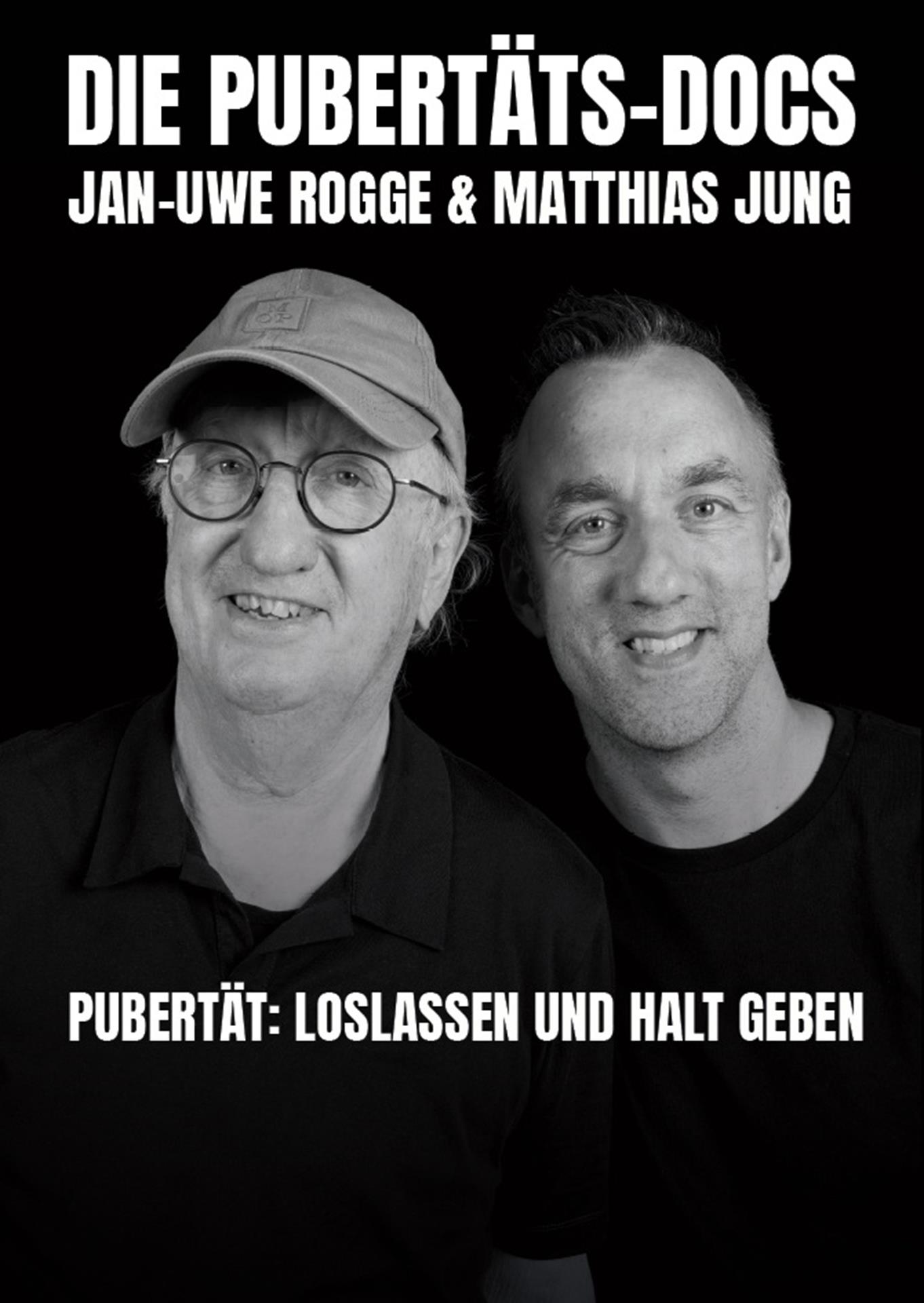 Die Pubertäts-Docs (Dr. J.-U. Rogge & M. Jung) - Chill mal! Pubertät - Loslassen und Halt geben